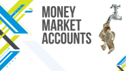 money market accounts